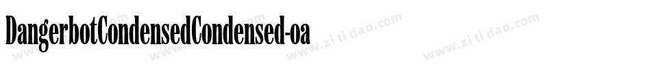 DangerbotCondensedCondensed-oaXx字体转换