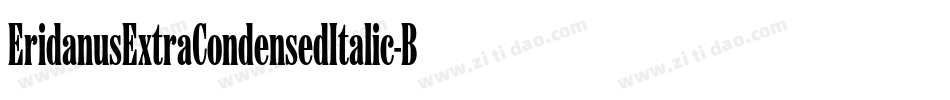 EridanusExtraCondensedItalic-BJXx字体转换