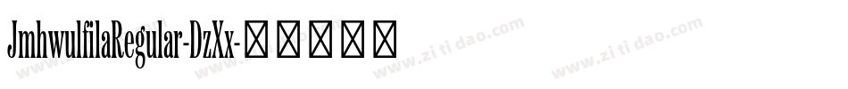 JmhwulfilaRegular-DzXx字体转换 JmhwulfilaRegular-DzXx字体转换