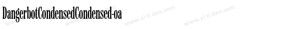 DangerbotCondensedCondensed-oaXx字体转换