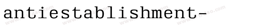 antiestablishment字体转换