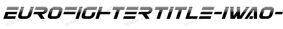 EurofighterTitle-1WA0字体转换 EurofighterTitle-1WA0字体转换