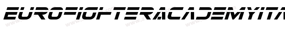 EurofighterAcademyItalic-3EAy字体转换 EurofighterAcademyItalic-3EAy字体转换