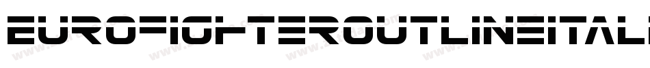 EurofighterOutlineItalic-9DRj字体转换 EurofighterOutlineItalic-9DRj字体转换