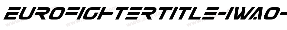 EurofighterTitle-1WA0字体转换 EurofighterTitle-1WA0字体转换