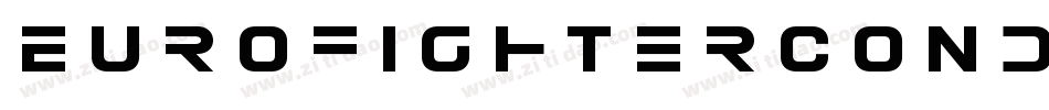 EurofighterCondensedItalic-pzEv字体转换 EurofighterCondensedItalic-pzEv字体转换
