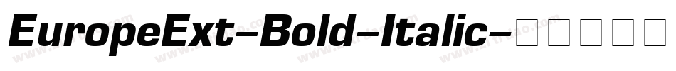 EuropeExt-Bold-Italic字体转换