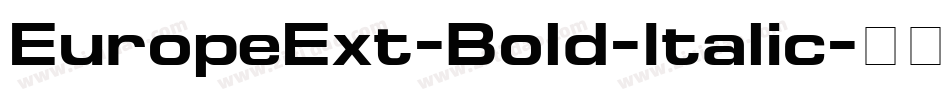 EuropeExt-Bold-Italic字体转换
