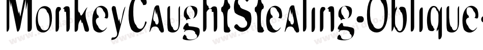 MonkeyCaughtStealing-Oblique字体转换