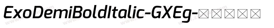 ExoDemiBoldItalic-GXEg字体转换