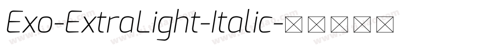 Exo-ExtraLight-Italic字体转换