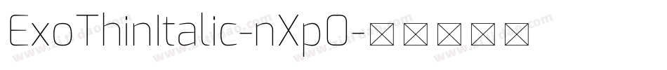 ExoThinItalic-nXp0字体转换