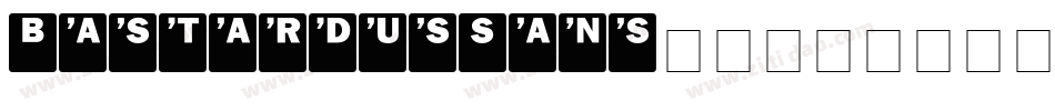 BastardusSans转换器字体转换