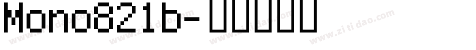Mono821b字体转换