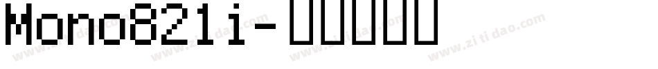 Mono821i字体转换