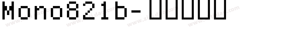 Mono821b字体转换