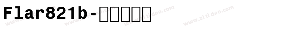 Flar821b字体转换