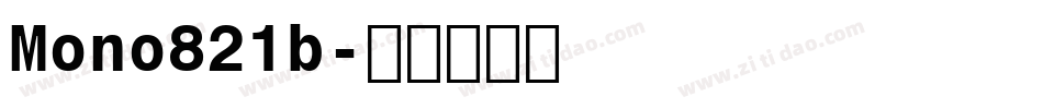 Mono821b字体转换