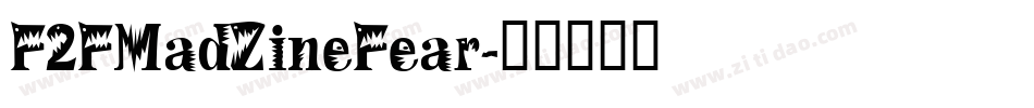 F2FMadZineFear字体转换