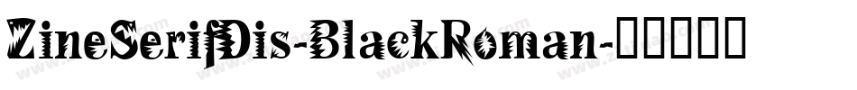 ZineSerifDis-BlackRoman字体转换