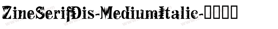 ZineSerifDis-MediumItalic字体转换