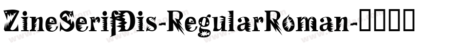 ZineSerifDis-RegularRoman字体转换