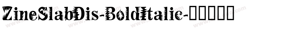 ZineSlabDis-BoldItalic字体转换