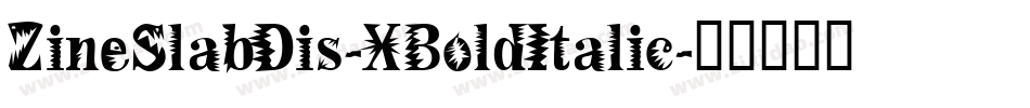 ZineSlabDis-XBoldItalic字体转换