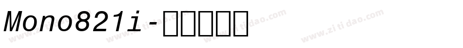 Mono821i字体转换