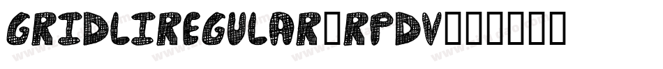 GridliRegular-RPdV字体转换