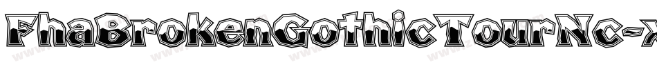 FhaBrokenGothicTourNc-xKxj字体转换
