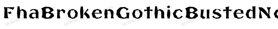 FhaBrokenGothicBustedNc-3WwX字体转换