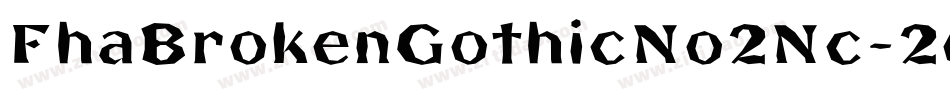 FhaBrokenGothicNo2Nc-2eKW字体转换