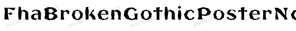 FhaBrokenGothicPosterNc-nEMg字体转换