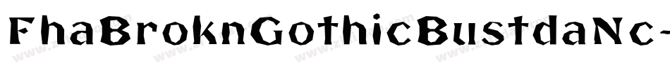 FhaBroknGothicBustdaNc-eDpe字体转换