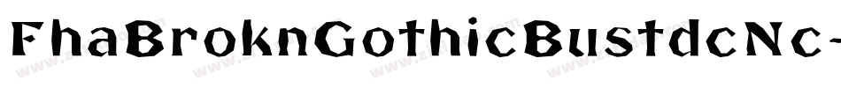 FhaBroknGothicBustdcNc-O2OO字体转换