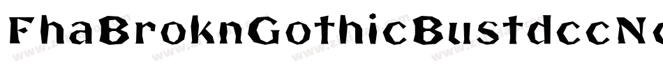 FhaBroknGothicBustdccNc-ElGr字体转换