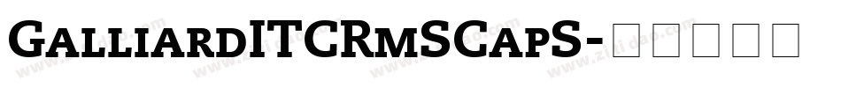 GalliardITCRmSCapS字体转换