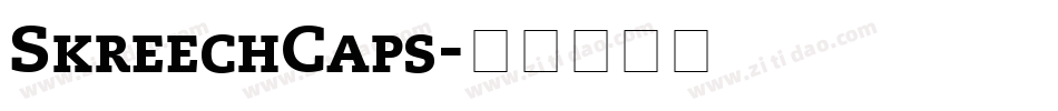 SkreechCaps字体转换
