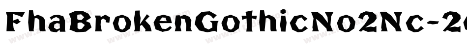 FhaBrokenGothicNo2Nc-2eKW字体转换