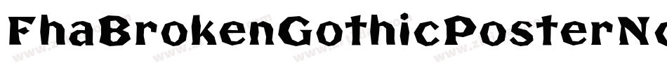 FhaBrokenGothicPosterNc-nEMg字体转换