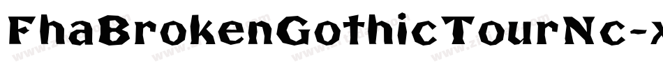 FhaBrokenGothicTourNc-xKxj字体转换