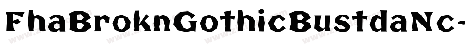 FhaBroknGothicBustdaNc-eDpe字体转换