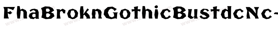 FhaBroknGothicBustdcNc-O2OO字体转换