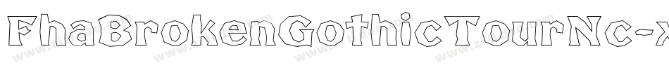 FhaBrokenGothicTourNc-xKxj字体转换
