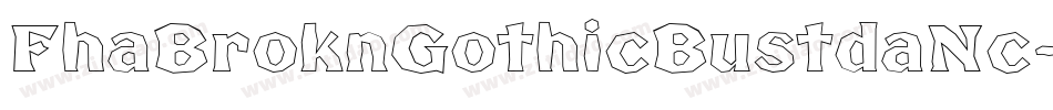 FhaBroknGothicBustdaNc-eDpe字体转换