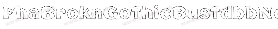 FhaBroknGothicBustdbbNc-WXqV字体转换