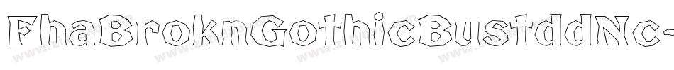FhaBroknGothicBustddNc-Z4Gq字体转换
