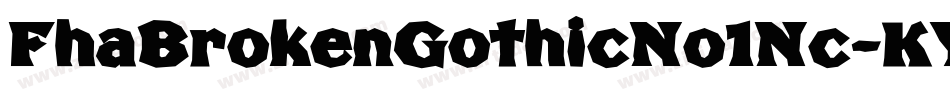 FhaBrokenGothicNo1Nc-KYaW字体转换