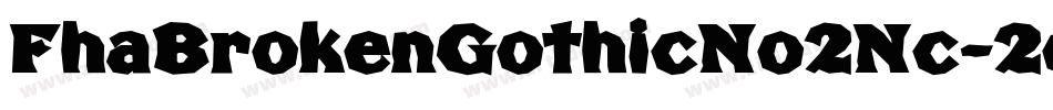 FhaBrokenGothicNo2Nc-2eKW字体转换